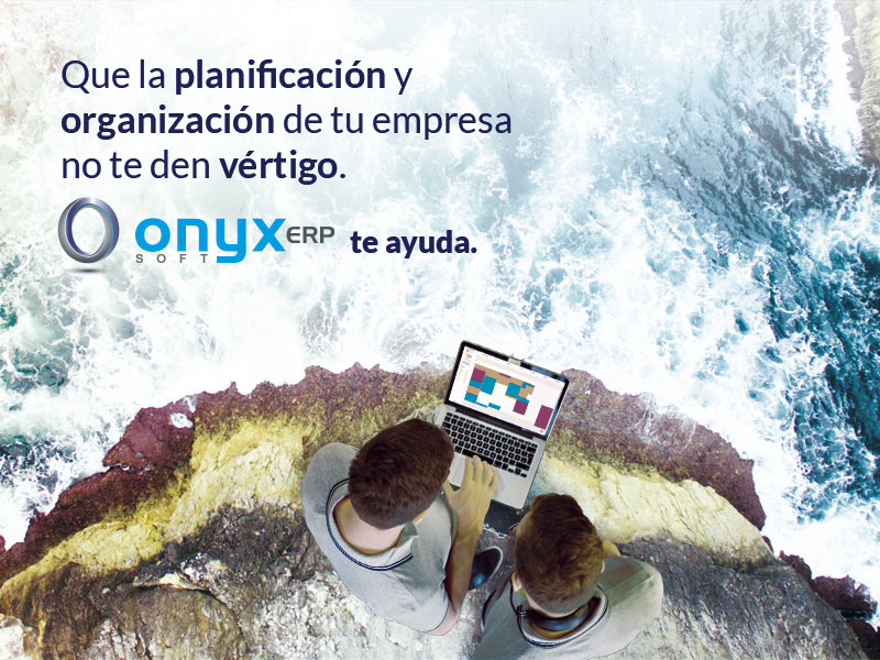 Que la planificación y organización de tu empresa no te den vértigo. OnyxERP te ayuda.